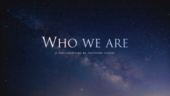 Who We Are - Documentary by Anthony Chene