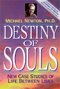 Book - Destiny of Souls - New Case Studies of Life Between Lives by Dr. Michael Newton