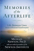 Book - Stories of the Afterlife - Life-Between-Lives - Stories of Personal Transformation - by Dr. Michael Newton & the Michael Newton Institute