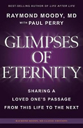 Book - Glimpses of Eternity - Raymond Moody, MD