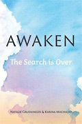 Awaken: The Search is Over by Natalie Grueninger & Karina Machado