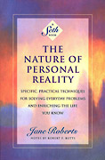 The Nature of Personal Reality - A Seth Book by Jane Roberts