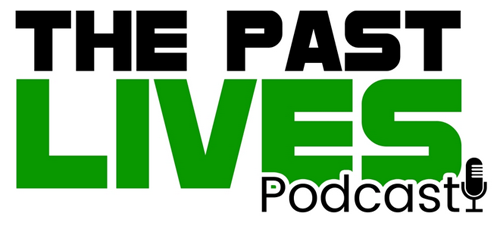 The Past Lives Podcast