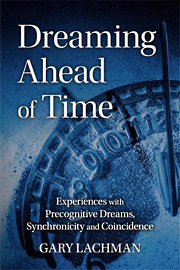 Dreaming Ahead of Time by Gary Lachman BUY NOW on Fishpond