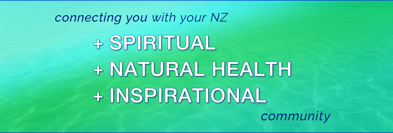 Spiritual Waters NZ Online Spiritual Directory New Zealand - Inspirational, Natural Health, Spiritual Practitioners, Products, Courses, Workshops, Events, Groups Listings